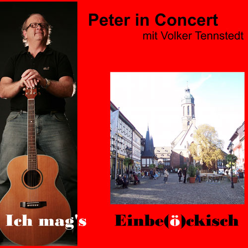 Peter in Concert mit Volker Tennstedt: Ich mag's Einbe(ö)ckisch